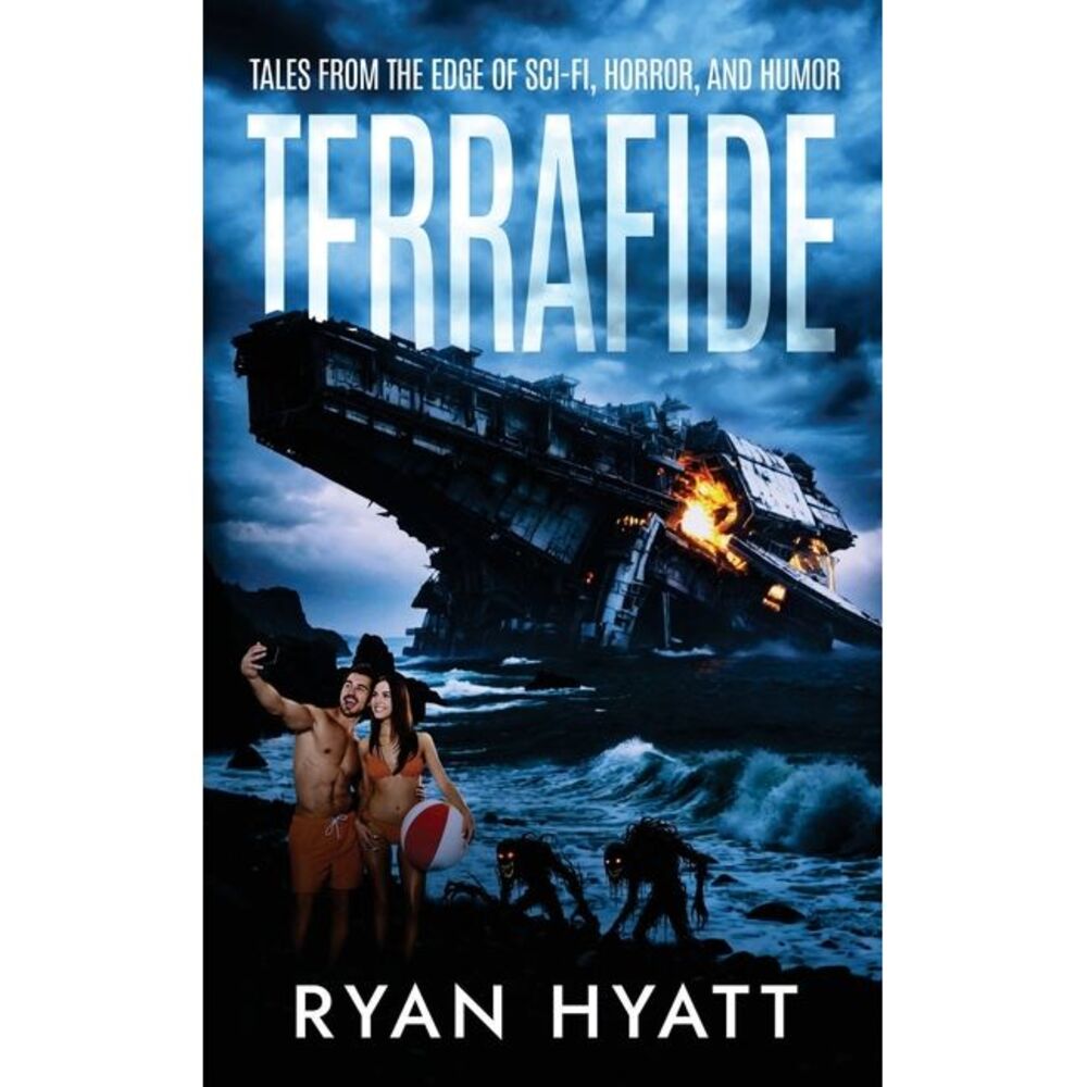 Terrafide: Tales from the Edge of Sci-fi, Horror, & Humor -- Hyatt